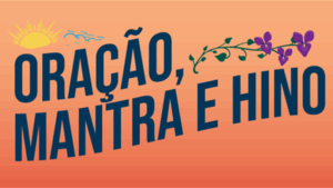 capitulo provincial iniciativas ORACAO HINO MANTRA